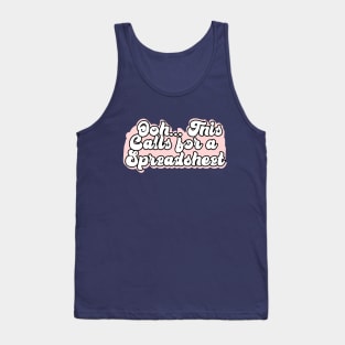 Ooh This Calls For A Spreadsheet Tank Top